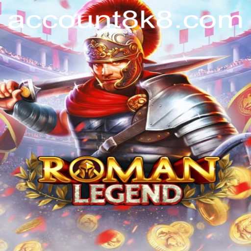 Unveiling the Epic World of RomanLegend: A Journey into 8K8